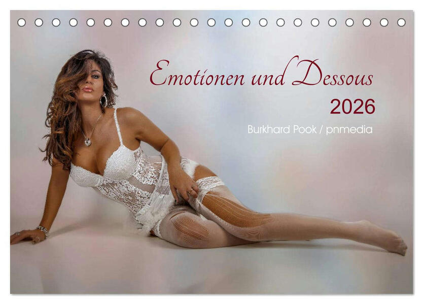 Emotionen und Dessous (Tischkalender 2026 DIN A5 quer) CALVENDO Monatskalender