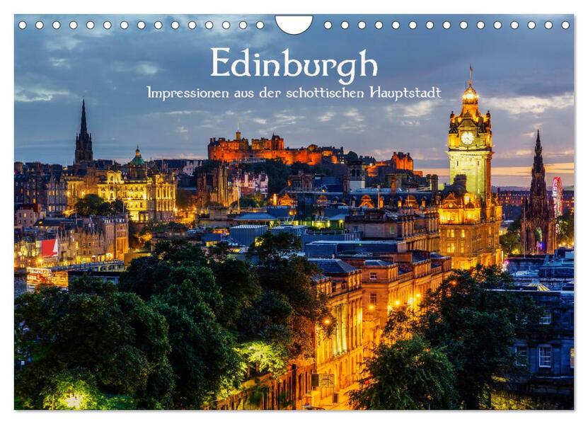 Edinburgh - Impressionen aus der schottischen Hauptstadt (Wandkalender 2026 DIN A4 quer) CALVENDO Monatskalender