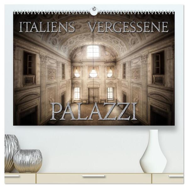 Italiens vergessene Palazzi (hochwertiger Premium Wandkalender 2026 DIN A2 quer) Kunstdruck in Hochglanz