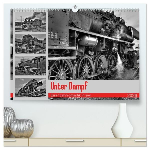 Unter Dampf - Eisenbahnromantik in schwarz-weiß (hochwertiger Premium Wandkalender 2026 DIN A2 quer) Kunstdruck in Hochglanz