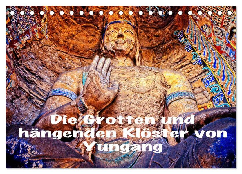 Die Grotten und hängenden Klöster von Yungang (Tischkalender 2026 DIN A5 quer) CALVENDO Monatskalender