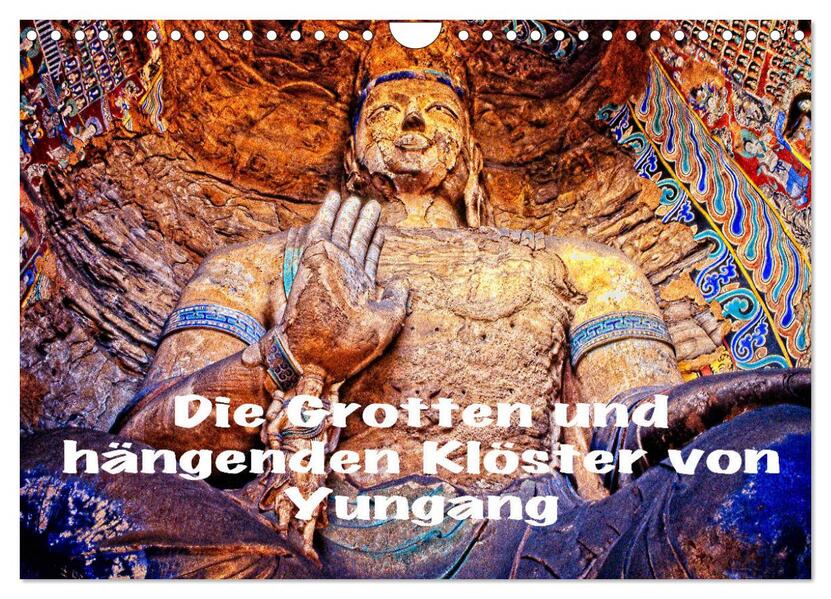 Die Grotten und hängenden Klöster von Yungang (Wandkalender 2026 DIN A4 quer) CALVENDO Monatskalender