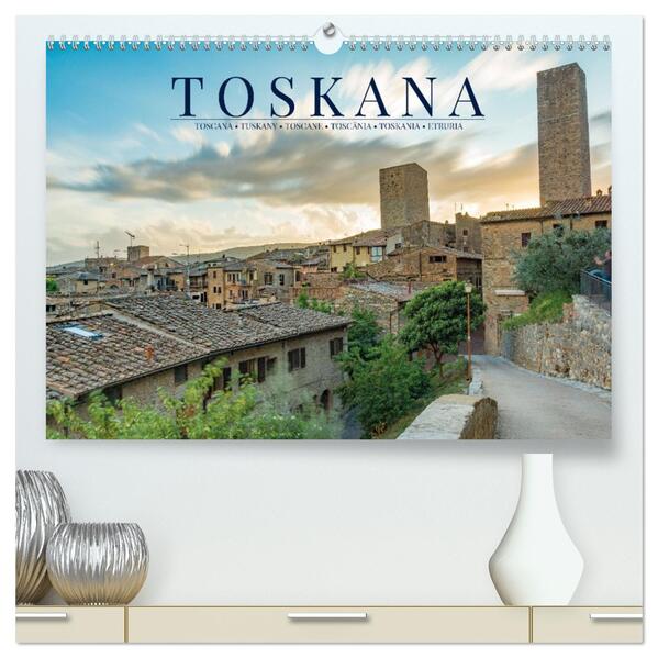 Motive der Toskana (hochwertiger Premium Wandkalender 2026 DIN A2 quer) Kunstdruck in Hochglanz