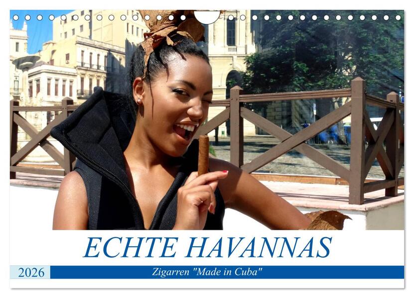 Echte Havannas - Zigarren 'Made in Cuba' (Wandkalender 2026 DIN A4 quer) CALVENDO Monatskalender