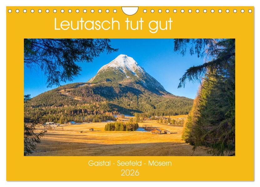 Leutasch tut gut (Wandkalender 2026 DIN A4 quer) CALVENDO Monatskalender