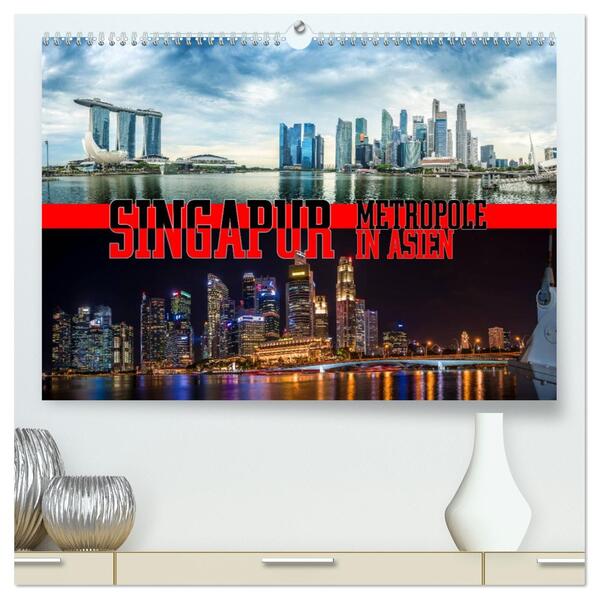 Singapur Metropole in Asien (hochwertiger Premium Wandkalender 2026 DIN A2 quer) Kunstdruck in Hochglanz
