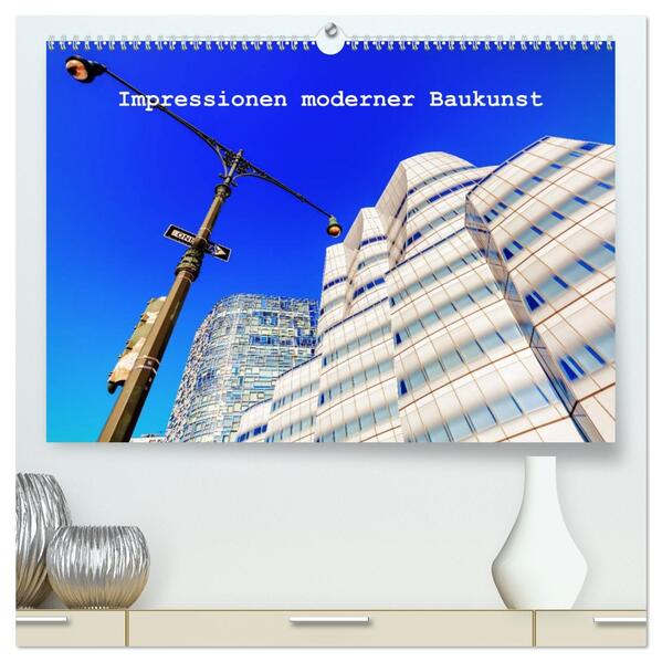Impressionen moderner Baukunst (hochwertiger Premium Wandkalender 2026 DIN A2 quer) Kunstdruck in Hochglanz