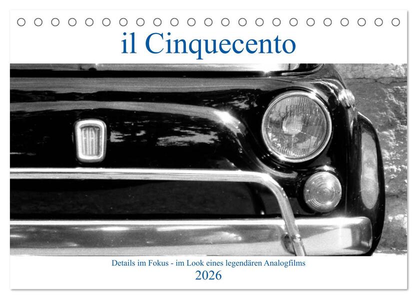 il Cinquecento - Details im Fokus - im Look eines legendären Analogfilms (Tischkalender 2026 DIN A5 quer) CALVENDO Monatskalender