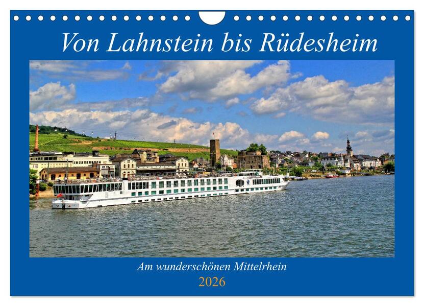 Von Lahnstein bis Rüdesheim - Am wunderschönen Mittelrhein (Wandkalender 2026 DIN A4 quer) CALVENDO Monatskalender