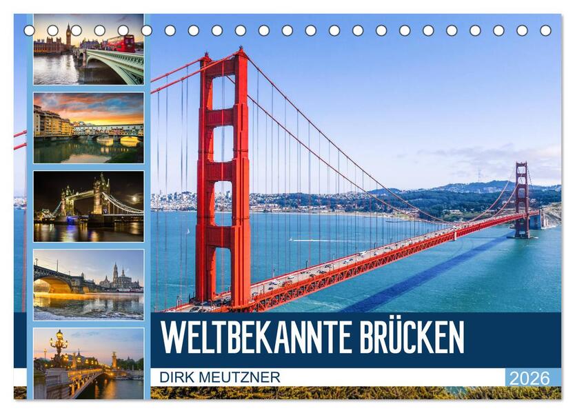 Weltbekannte Brücken (Tischkalender 2026 DIN A5 quer) CALVENDO Monatskalender