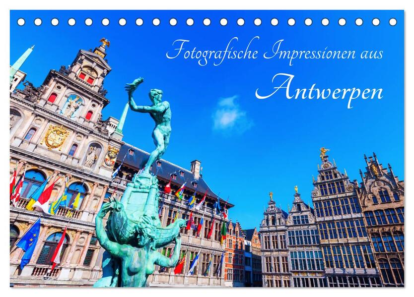 Fotografische Impressionen aus Antwerpen (Tischkalender 2026 DIN A5 quer) CALVENDO Monatskalender