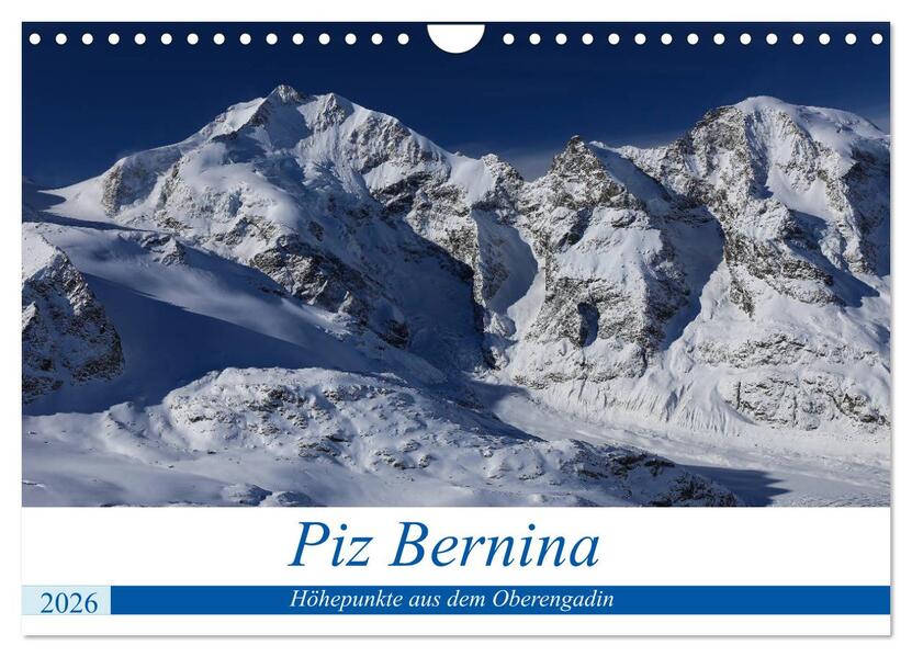 Piz Bernina - Höhepunkte aus dem Oberengadin (Wandkalender 2026 DIN A4 quer) CALVENDO Monatskalender