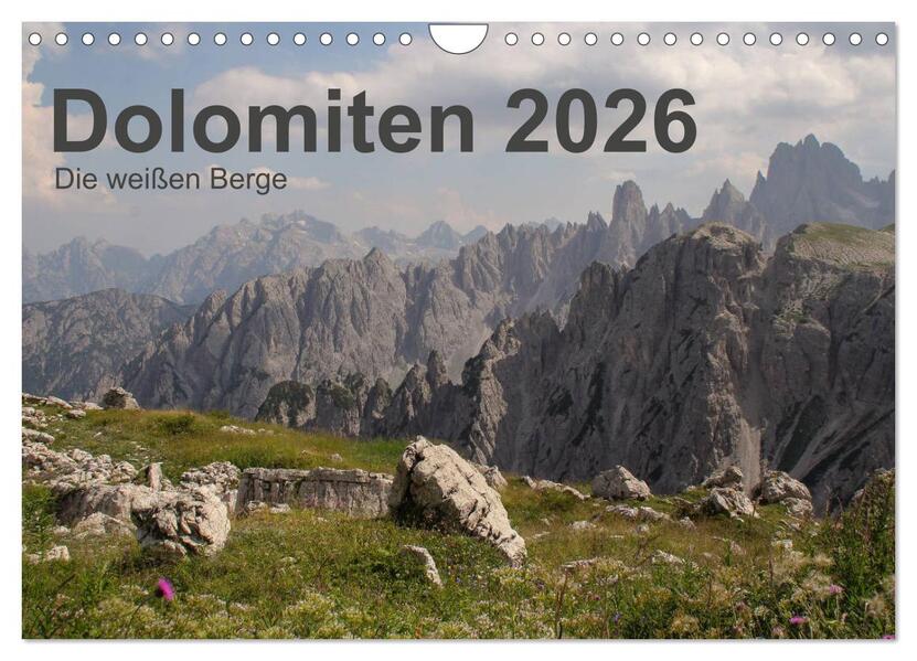 Dolomiten 2026 - Die weißen Berge (Wandkalender 2026 DIN A4 quer) CALVENDO Monatskalender
