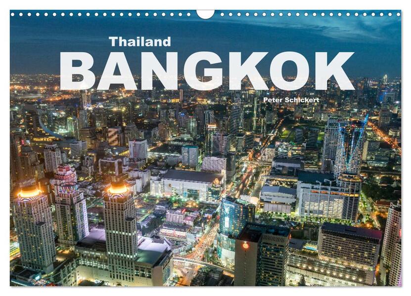 Bangkok - Thailand (Wandkalender 2026 DIN A3 quer) CALVENDO Monatskalender