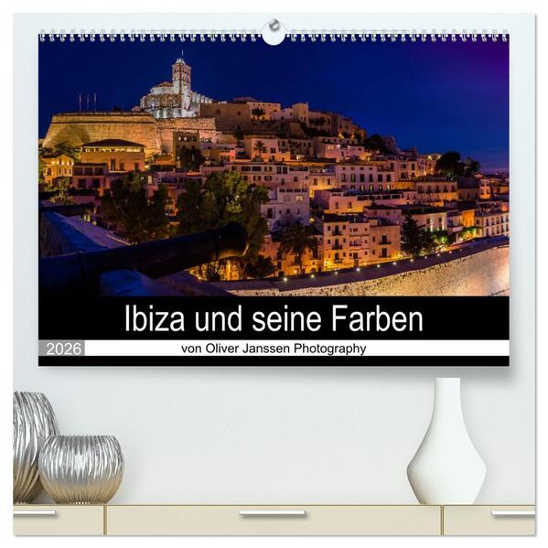 Ibiza und seine Farben (hochwertiger Premium Wandkalender 2026 DIN A2 quer) Kunstdruck in Hochglanz
