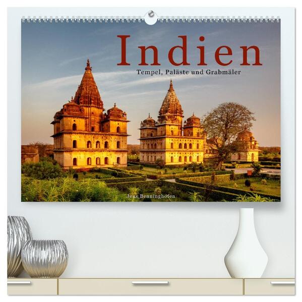 Indien: Tempel Paläste und Grabmäler (hochwertiger Premium Wandkalender 2026 DIN A2 quer) Kunstdruck in Hochglanz