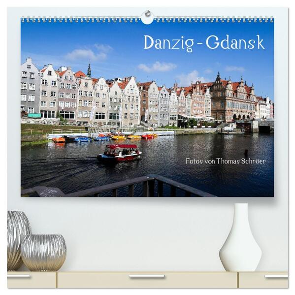 Danzig - Gdansk (hochwertiger Premium Wandkalender 2026 DIN A2 quer) Kunstdruck in Hochglanz