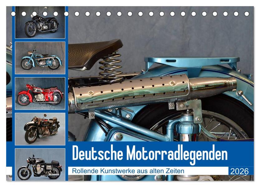 Deutsche Motorrad - Legenden - Rollende Kunstwerke aus alten Zeiten (Tischkalender 2026 DIN A5 quer) CALVENDO Monatskalender