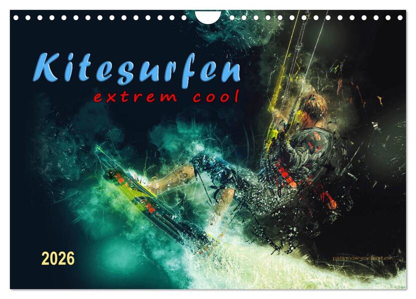 Kitesurfen extrem cool (Wandkalender 2026 DIN A4 quer) CALVENDO Monatskalender