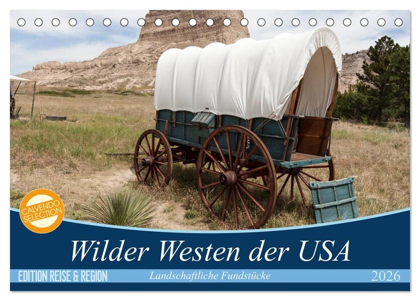 Wilder Westen USA (Tischkalender 2026 DIN A5 quer) CALVENDO Monatskalender