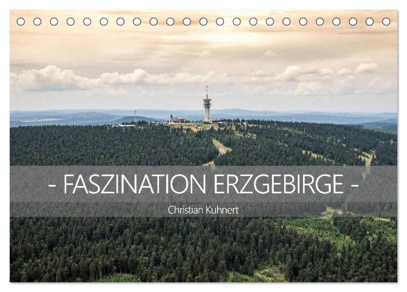 Faszination Erzgebirge (Tischkalender 2026 DIN A5 quer) CALVENDO Monatskalender