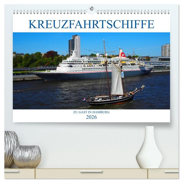 Kreuzfahrtschiffe zu Gast in Hamburg (hochwertiger Premium Wandkalender 2026 DIN A2 quer) Kunstdruck in Hochglanz