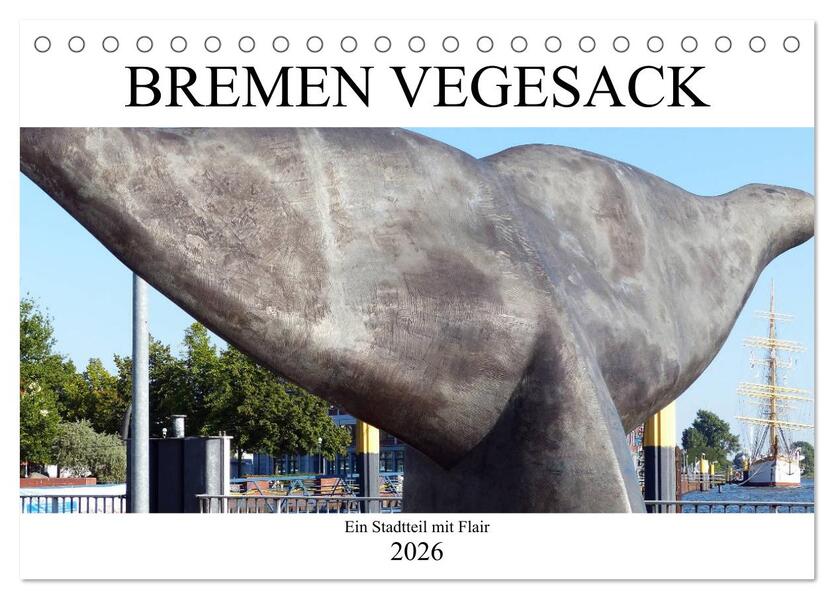 Bremen Vegesack - Ein Stadtteil mit Flair (Tischkalender 2026 DIN A5 quer) CALVENDO Monatskalender