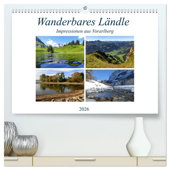 Wanderbares Ländle - Impressionen aus Vorarlberg (hochwertiger Premium Wandkalender 2026 DIN A2 quer) Kunstdruck in Hochglanz