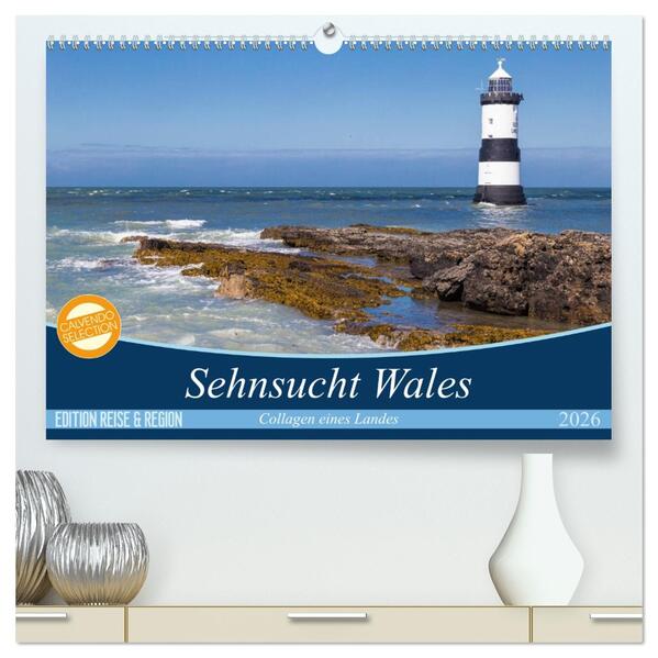 Sehnsucht Wales - Collagen eines Landes (hochwertiger Premium Wandkalender 2026 DIN A2 quer) Kunstdruck in Hochglanz