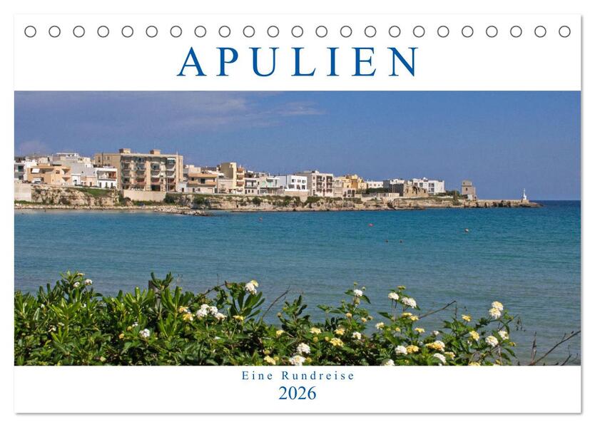 Apulien - Eine Rundreise (Tischkalender 2026 DIN A5 quer) CALVENDO Monatskalender