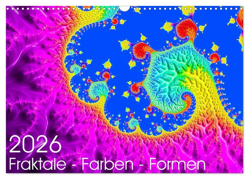 Fraktale - Farben - Formen 2026 (Wandkalender 2026 DIN A3 quer) CALVENDO Monatskalender