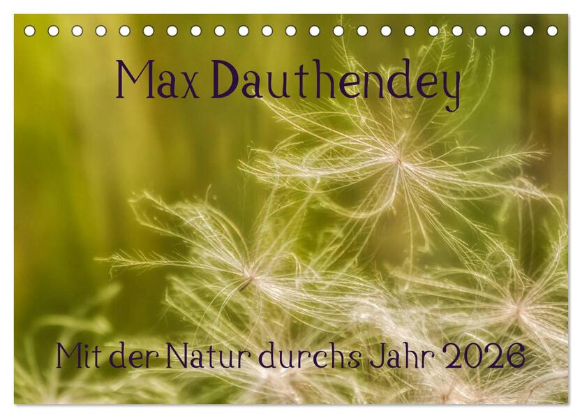 Max Dauthendey - Mit der Natur durchs Jahr (Tischkalender 2026 DIN A5 quer) CALVENDO Monatskalender