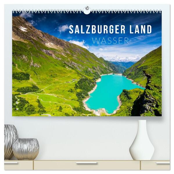 Salzburger Land. Wasser (hochwertiger Premium Wandkalender 2026 DIN A2 quer) Kunstdruck in Hochglanz