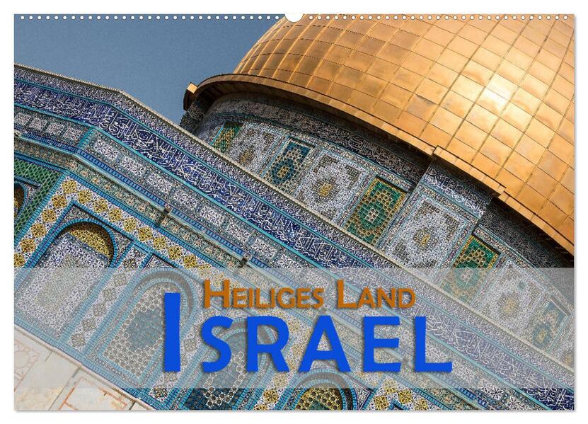 Israel - Heiliges Land (Wandkalender 2026 DIN A2 quer) CALVENDO Monatskalender