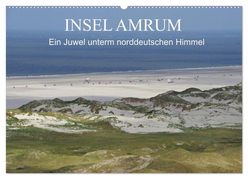 Insel Amrum - Ein Juwel unterm norddeutschen Himmel (Wandkalender 2026 DIN A2 quer) CALVENDO Monatskalender