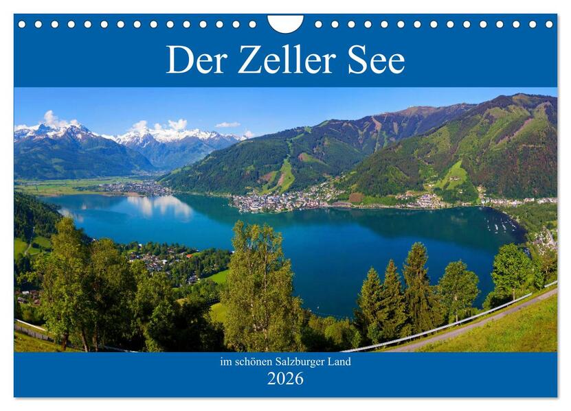 Der Zeller See im schönen Salzburger Land (Wandkalender 2026 DIN A4 quer) CALVENDO Monatskalender