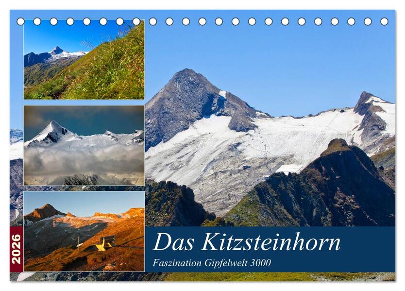 Das Kitzsteinhorn (Tischkalender 2026 DIN A5 quer) CALVENDO Monatskalender