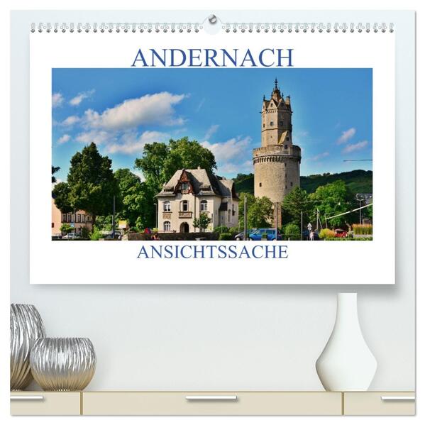 Andernach - Ansichtssache (hochwertiger Premium Wandkalender 2026 DIN A2 quer) Kunstdruck in Hochglanz