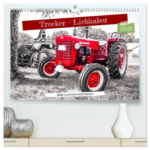 Trecker-Liebhaber (hochwertiger Premium Wandkalender 2026 DIN A2 quer) Kunstdruck in Hochglanz