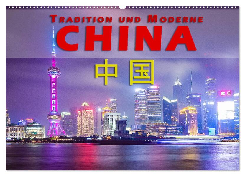 China - Tradition und Moderne (Wandkalender 2026 DIN A2 quer) CALVENDO Monatskalender