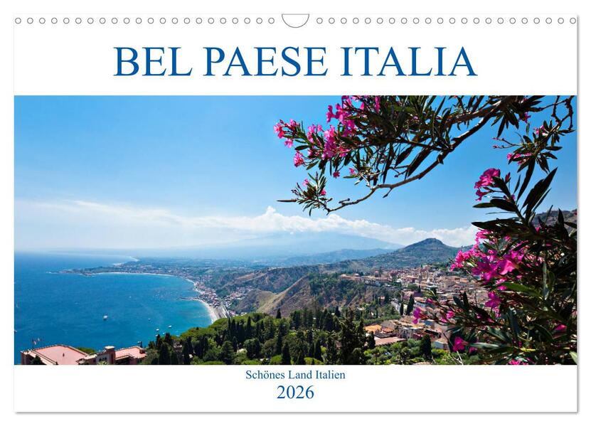 Bel baese Italia - Schönes Land Italien (Wandkalender 2026 DIN A3 quer) CALVENDO Monatskalender