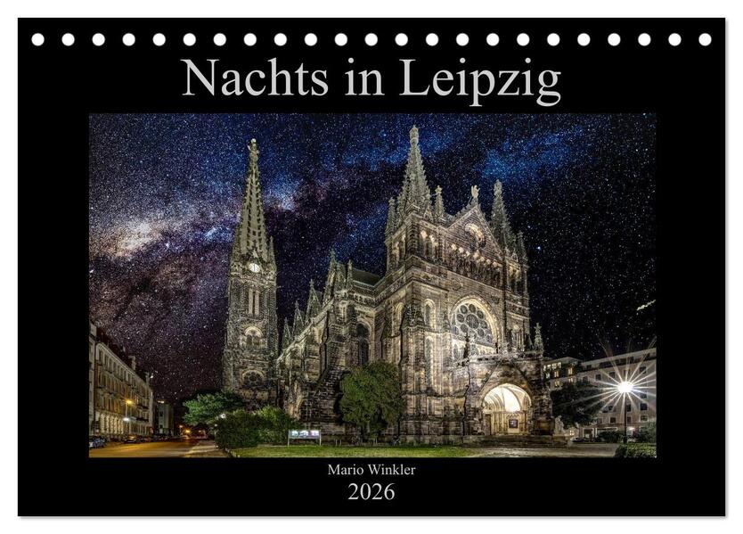 Nachts in Leipzig (Tischkalender 2026 DIN A5 quer) CALVENDO Monatskalender