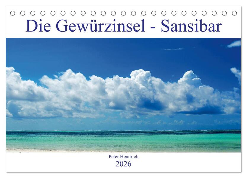 Die Gewürzinsel Sansibar (Tischkalender 2026 DIN A5 quer) CALVENDO Monatskalender