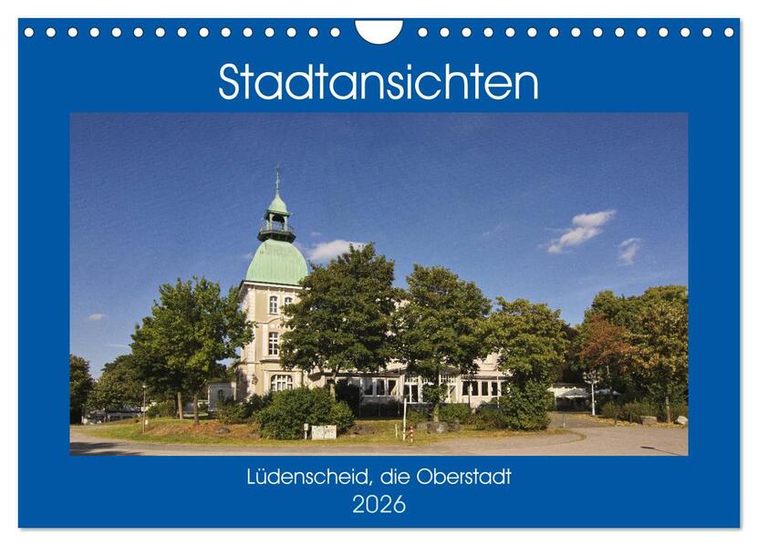 Stadtansichten Lüdenscheid die Oberstadt (Wandkalender 2026 DIN A4 quer) CALVENDO Monatskalender