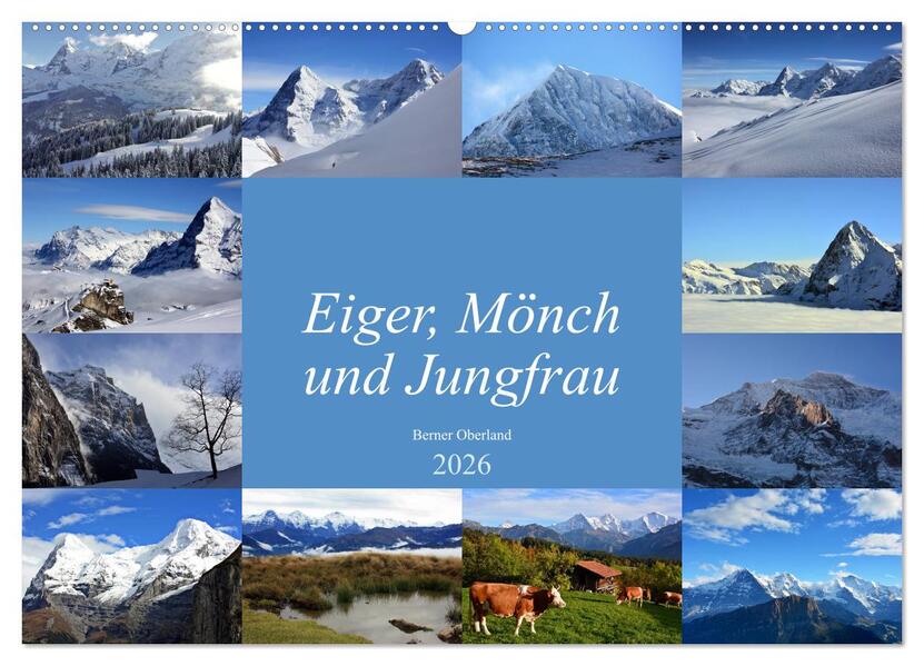 Eiger Mönch und Jungfrau 2026 (Wandkalender 2026 DIN A2 quer) CALVENDO Monatskalender