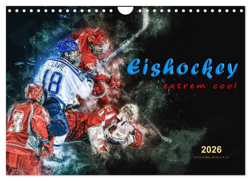 Eishockey - extrem cool (Wandkalender 2026 DIN A4 quer) CALVENDO Monatskalender