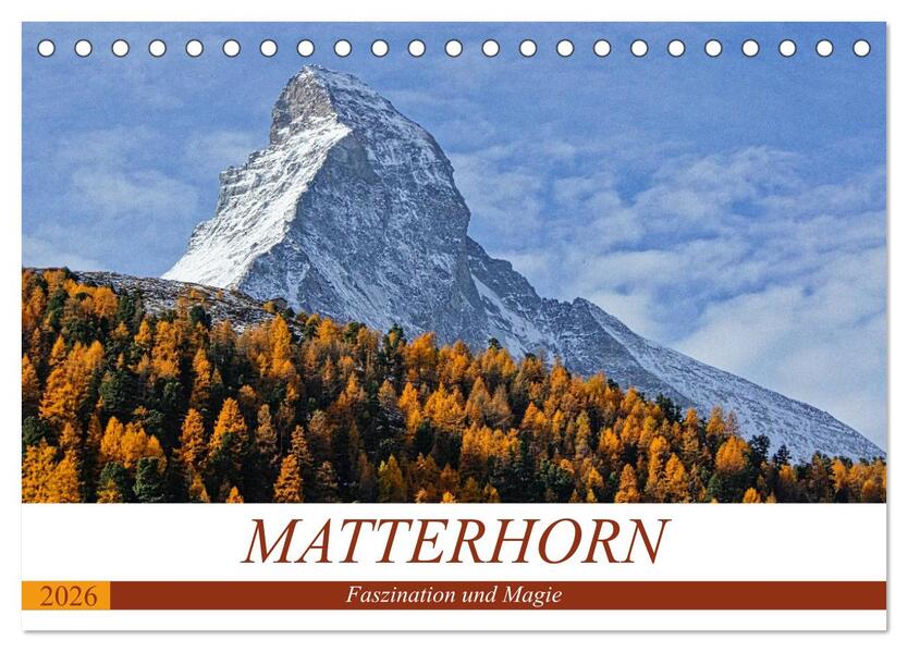 MATTERHORN. Faszination und Magie (Tischkalender 2026 DIN A5 quer) CALVENDO Monatskalender