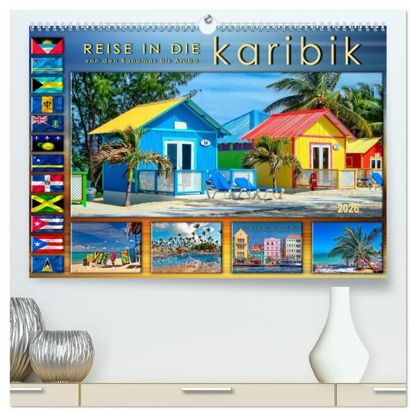 Reise in die Karibik - von den Bahamas bis Aruba (hochwertiger Premium Wandkalender 2026 DIN A2 quer) Kunstdruck in Hochglanz