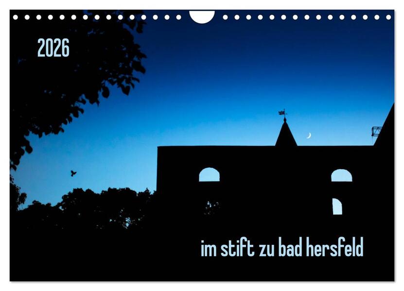 im stift zu bad hersfeld (Wandkalender 2026 DIN A4 quer) CALVENDO Monatskalender