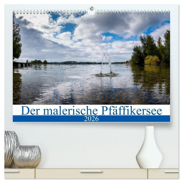 Der malerische Pfäffikersee (hochwertiger Premium Wandkalender 2026 DIN A2 quer) Kunstdruck in Hochglanz